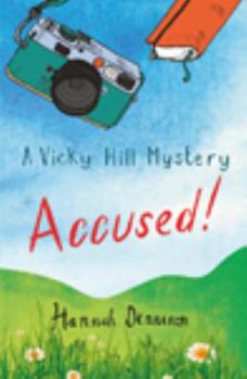 Accused!: A Vicky Hill Mystery - Book #5 of the Vicky Hill