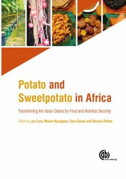 Hardcover Potato and Sweetpotato in Africa: Transforming the Value Chains for Food and Nutrition Security Book