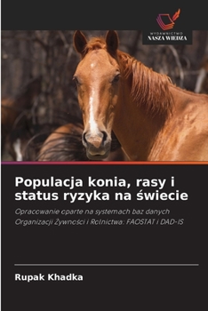 Paperback Populacja konia, rasy i status ryzyka na &#347;wiecie [Polish] Book