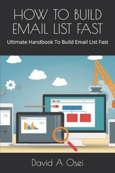 Paperback How to Build Email List Fast: Ultimate Handbook To Build Email List Fast Book