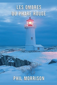 Paperback Les Ombres Du Phare Rouge (French Edition) [French] Book