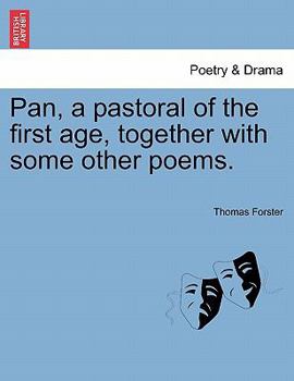 Paperback Pan, a Pastoral of the First Age, Together with Some Other Poems. Book