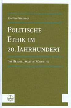 Hardcover Politische Ethik Im 20. Jahrhundert: Das Beispiel Walter Kunneths [German] Book