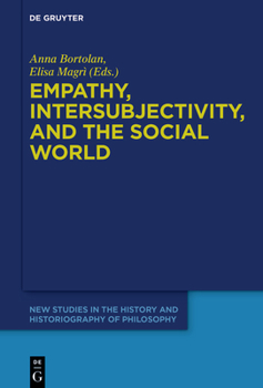 Hardcover Empathy, Intersubjectivity, and the Social World: The Continued Relevance of Phenomenology. Essays in Honour of Dermot Moran Book