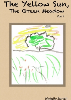 Paperback The Yellow Sun, The Green Meadow Part 4 Book