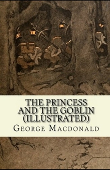 Paperback The Princess and the Goblin IllustratedGeorge Book