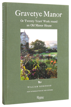 Hardcover Gravetye Manor: 20 Years' Work Round an Old Manor House Book