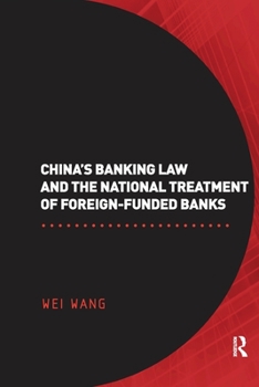 Paperback China's Banking Law and the National Treatment of Foreign-Funded Banks Book