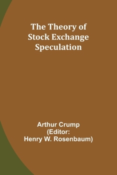 Paperback The Theory of Stock Exchange Speculation Book