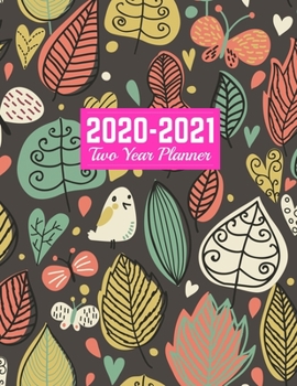 2020-2021 Two Year Planner: Trendy Calendar Year Vision Planner (January 2020 - December 2021) - Monthly and Weekly Schedule Organizer and Journal | Art Cover 00023189
