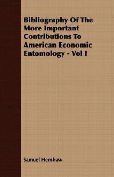 Paperback Bibliography of the More Important Contributions to American Economic Entomology - Vol I Book