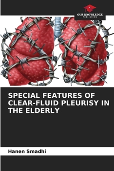 Paperback Special Features of Clear-Fluid Pleurisy in the Elderly Book