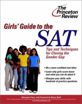 Paperback The Girls' Guide to the SAT: Tips and Techniques for Closing the Gender Gap Book