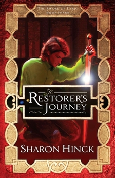 The Restorer's Journey (The Sword of Lyric #3) - Book #3 of the Sword of Lyric