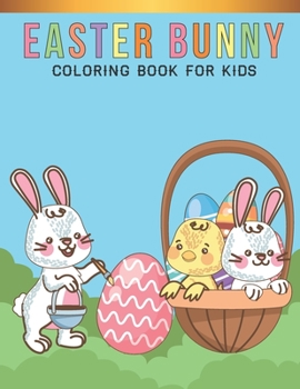 Paperback Easter bunny coloring book For Kids: A Kids Coloring Book of 30 Stress Relief Easter Bunny Coloring Book Designs Book