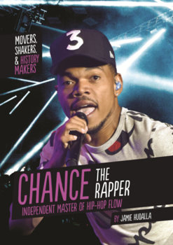 Chance the Rapper: Independent Master of Hip-Hop Flow
