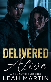 Paperback Delivered Alive: A Romantic Suspense Book