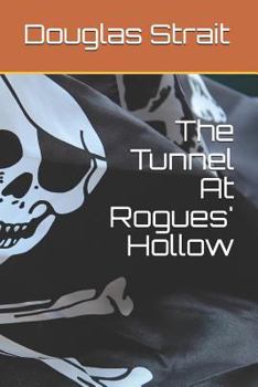 Paperback The Tunnel at Rogues' Hollow Book