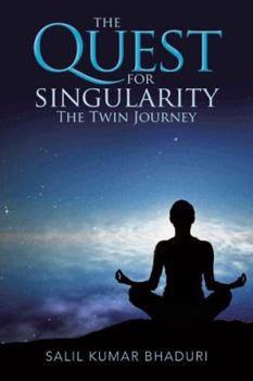 Paperback The Quest for Singularity: The Twin Journey Book