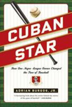 Paperback Cuban Star: How One Negro-League Owner Changed the Face of Baseball Book