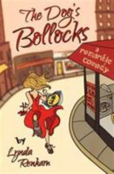 Paperback The Dog's Bollocks: A Romantic Comedy Book