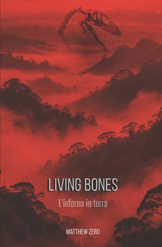 Paperback Living Bones: L'inferno in terra [Italian] Book
