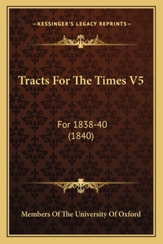 Paperback Tracts For The Times V5: For 1838-40 (1840) Book