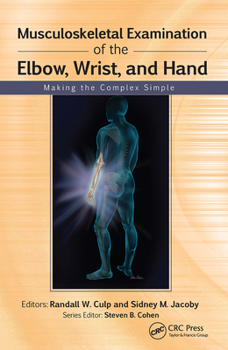 Paperback Musculoskeletal Examination of the Elbow, Wrist, and Hand: Making the Complex Simple Book