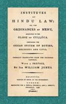 Hardcover Institutes of Hindu Law: Or, the Ordinances of Manu, According to the Gloss of Culluca. Comprising the Indian System of Duties, Religious and C Book