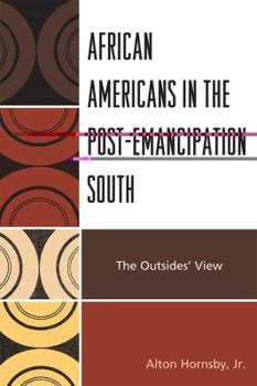 Paperback African Americans in the Post-Emancipation South: The Outsiders' View Book