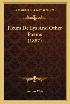 Fleurs De Lys, and Other Poems