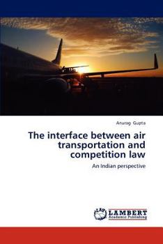 Paperback The Interface Between Air Transportation and Competition Law Book