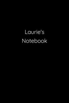 Paperback Laurie's Notebook: Notebook / Journal / Diary - 6 x 9 inches (15,24 x 22,86 cm), 150 pages. Book