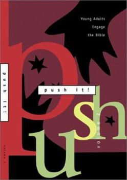 Paperback Push It!: Young Adults Engage the Bible Book
