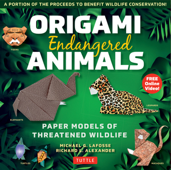 Paperback Origami Endangered Animals Kit: Paper Models of Threatened Wildlife [Includes Instruction Book with Conservation Notes, 48 Sheets of Origami Paper, Fr Book