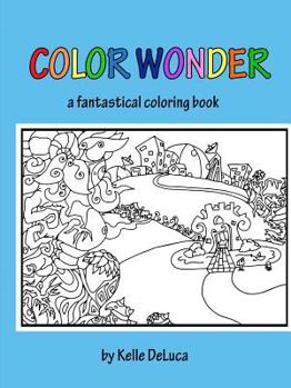 Color Wonder - A Fantastical Coloring Book
