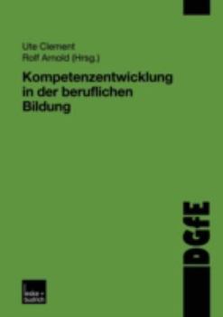 Paperback Kompetenzentwicklung in Der Beruflichen Bildung [German] Book