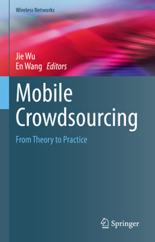 Hardcover Mobile Crowdsourcing: From Theory to Practice Book