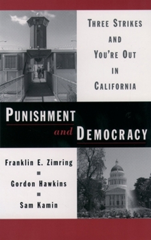 Paperback Punishment and Democracy: Three Strikes and You're Out in California Book