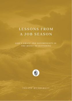Lesson from a Job Season: God's Grace and Sovereignty in the Midst of Suffering