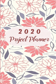 2020 Planner: Project Planner Organizer, Project Monitoring and Report, With 2020 Monthly and Weekly Planner, Project Task List Organizer, Planner Gift