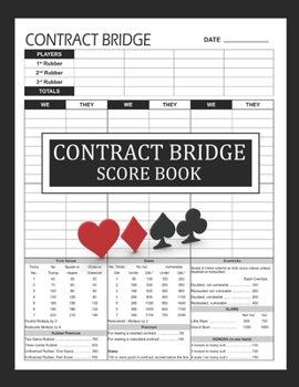 Contract Bridge Score Book: 100 Score Sheets for Playing the Card Game of Contract Bridge