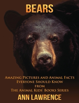 Paperback Bears: Amazing Pictures and Animal Facts Everyone Should Know Book