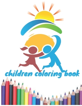 children coloring book: coloring book for children