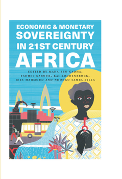 Hardcover Economic and Monetary Sovereignty in 21st Century Africa Book