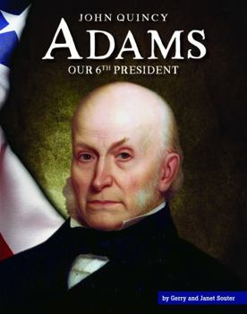 Library Binding John Quincy Adams: Our 6th President Book