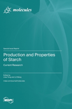 Hardcover Production and Properties of Starch: Current Research Book
