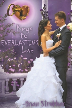 Paperback Keys to Everlasting Love: That Overcomes All Obstacles Book