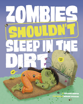 Hardcover Zombies Shouldn't Sleep in the Dirt Book