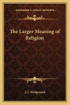 Paperback The Larger Meaning of Religion Book